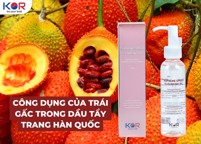 Công dụng của trái gấc trong dầu tẩy trang Hàn Quốc