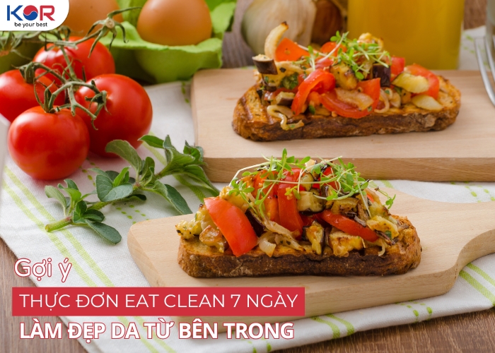 Chế độ ăn Eat Clean – Làm đẹp da từ bên trong