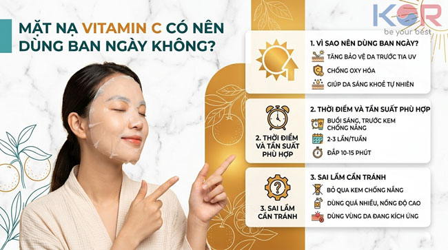 Mặt Nạ Vitamin C Có Nên Dùng Ban Ngày Không? Bí Quyết Dưỡng Sáng An Toàn