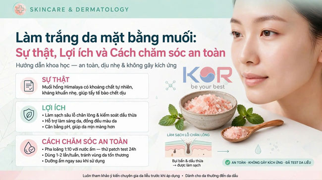 Làm trắng da mặt bằng muối: Sự thật, Lợi ích và Cách chăm sóc an toàn